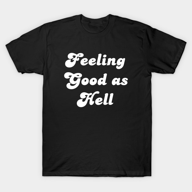 Feeling Good As Hell Lizzo T-Shirt by newledesigns